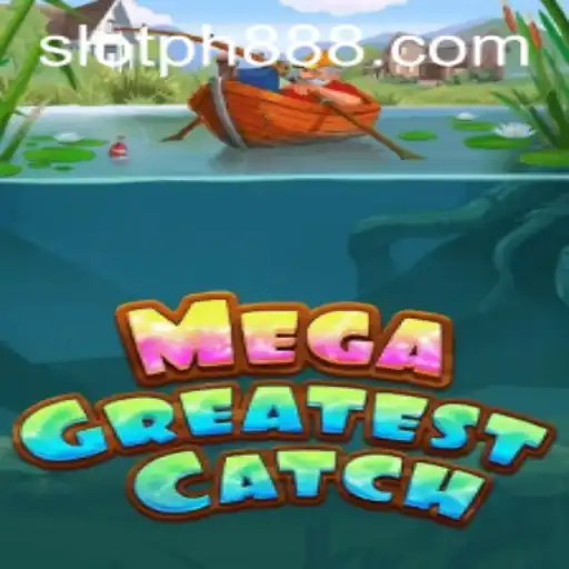 MegaGreatestCatch: Dive into the Thrilling World of Slot PH Adventures