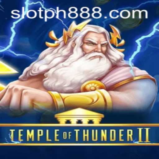 Temple of Thunder II: The Slot PH Adventure Continues